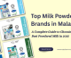 Top Milk Powder Brands in Malaysia: A Complete Guide to Choosing the Best Powdered Milk in 2025