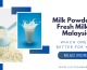 Milk Powder vs Fresh Milk in Malaysia: Which One Is Better for You?